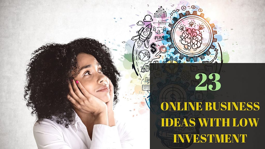 23 online business ideas with low investment