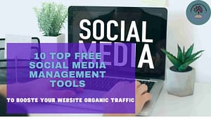 Read more about the article 10 TOP FREE SOCIAL MEDIA MANAGEMENT TOOLS