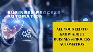 Read more about the article All You Need to Know About Business Process Automation