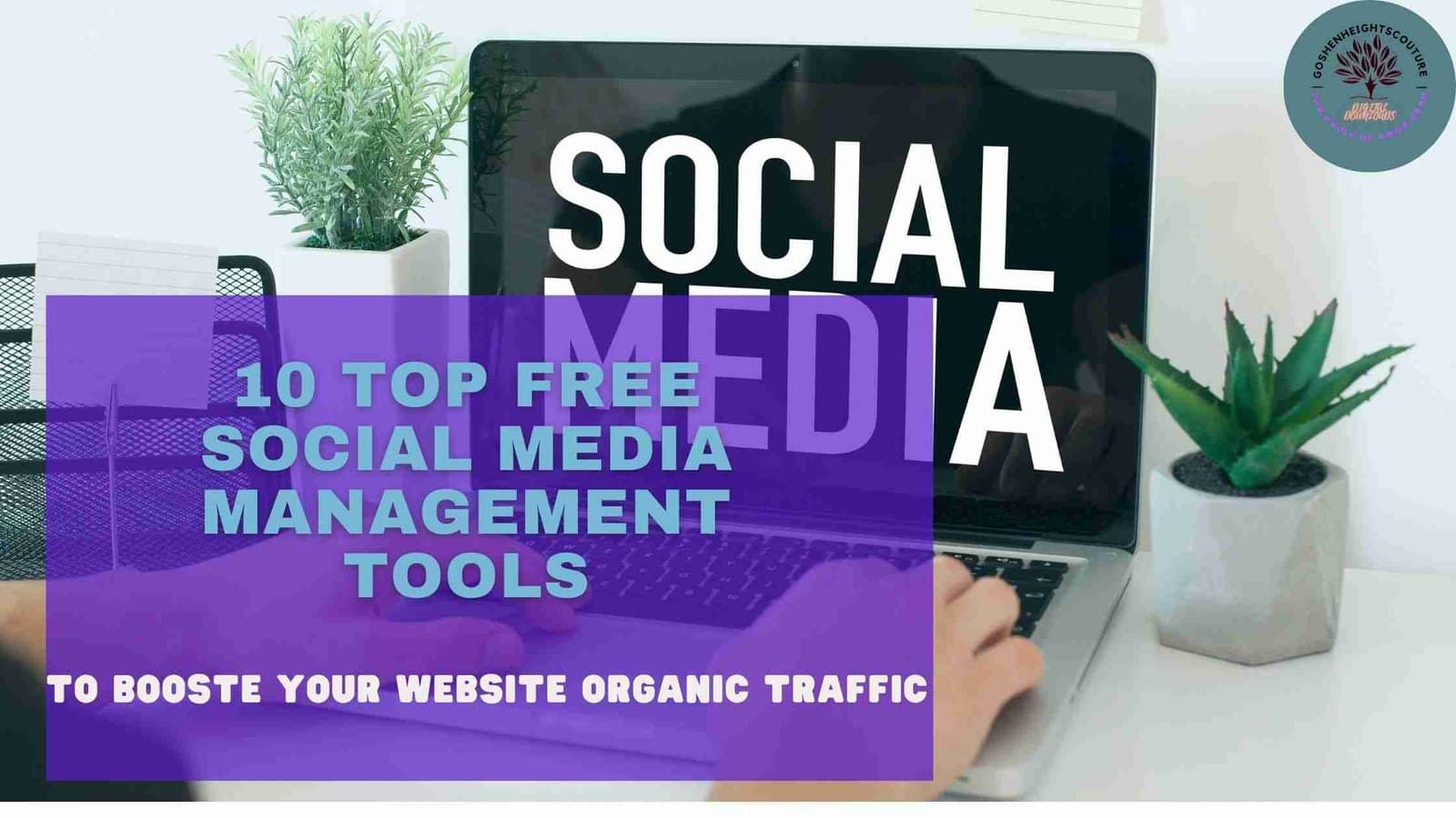 10 TOP FREE SOCIAL MEDIA MANAGEMENT TOOLS - ER.JAMES