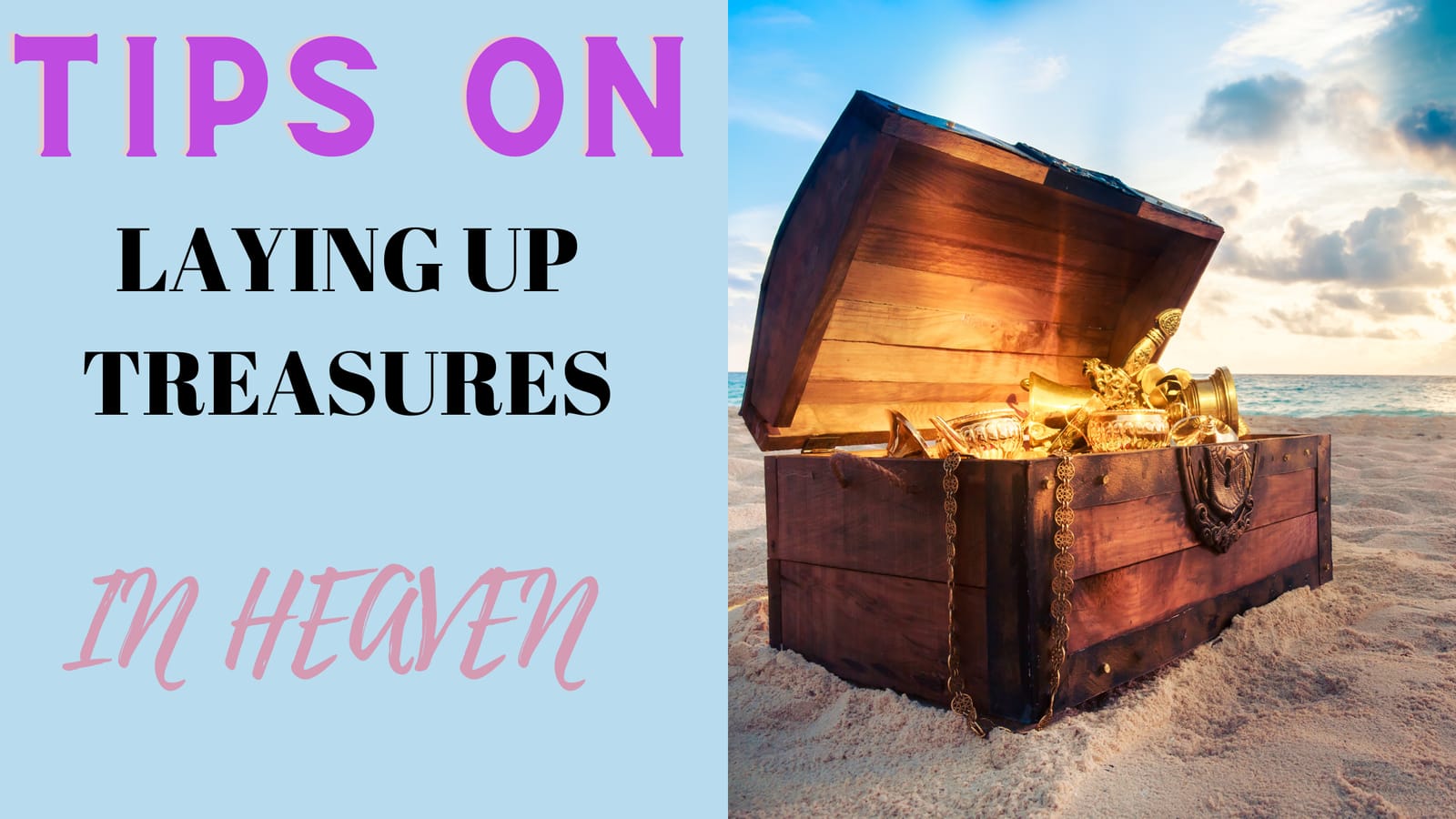 You are currently viewing TIPS ON HOW TO LAY UP TREASURES IN HEAVEN