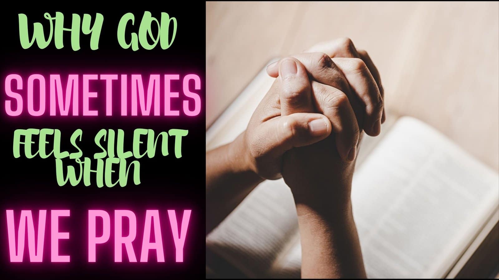 You are currently viewing Why Does God Feel Silent When You Pray? Biblical answer.