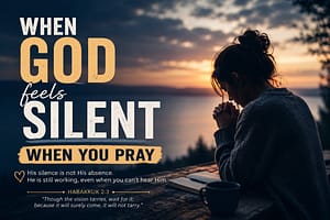 Read more about the article Why Does God Feel Silent When You Pray? Biblical answer.