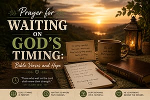 Read more about the article Prayer for Waiting on God’s Timing: Bible Verses and Hope