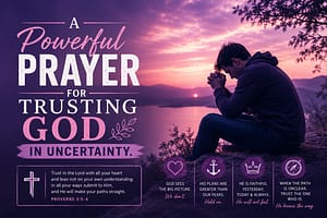 Read more about the article A Powerful Prayer for Trusting God in Uncertainty
