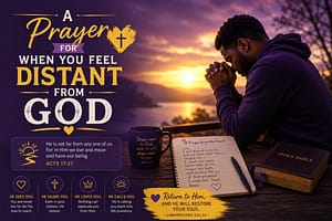 Read more about the article A Prayer for When You Feel Distant From God