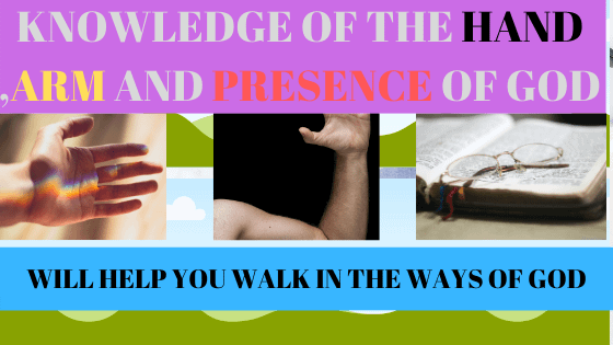 You are currently viewing THE HAND, ARM AND PRESENCE OF GOD